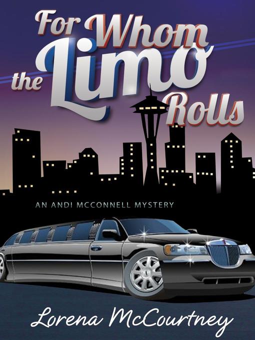 Title details for For Whom the Limo Rolls by Lorena McCourtney - Available